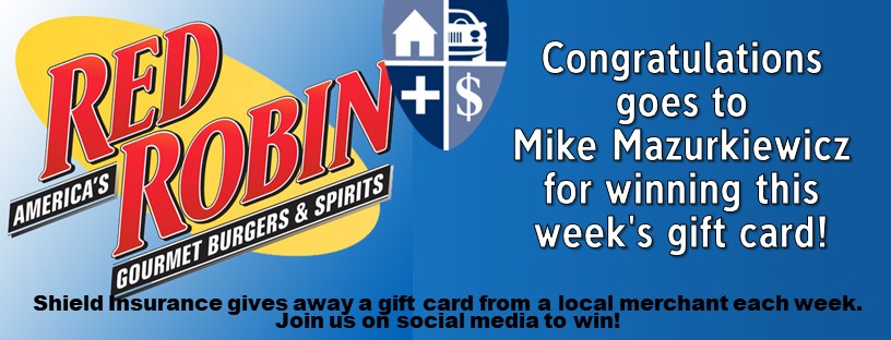 Red Robin Gift Card Winner at Shield Insurance Agency