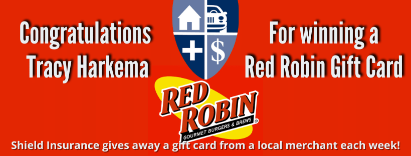 Shield Insurance Agency Red Robin Gift Card Winner