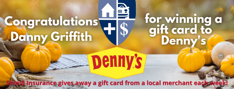 Shield Insurance Agency Denny's Gift Card Winner