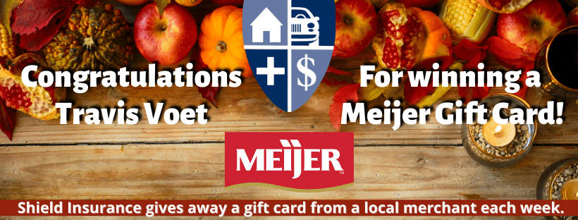 Meijer gift card winner from Shield Insurance Agency