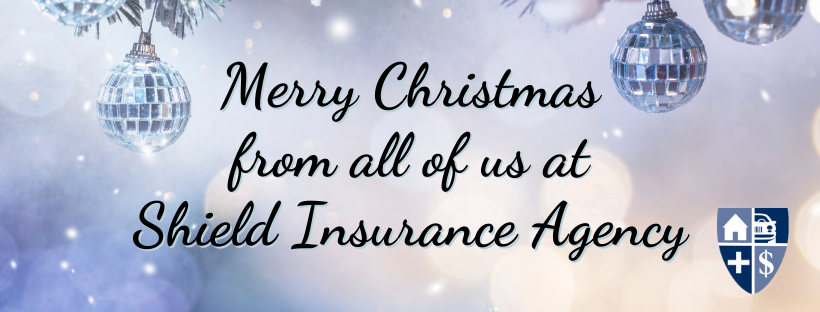 Merry Christmas from all of us at Shield Insurance Agency
