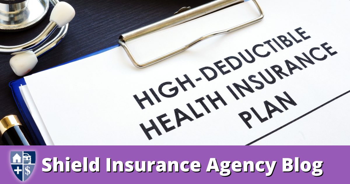 Is a high-deductible health insurance policy right for you Find out now! - Shield Insurance Blog