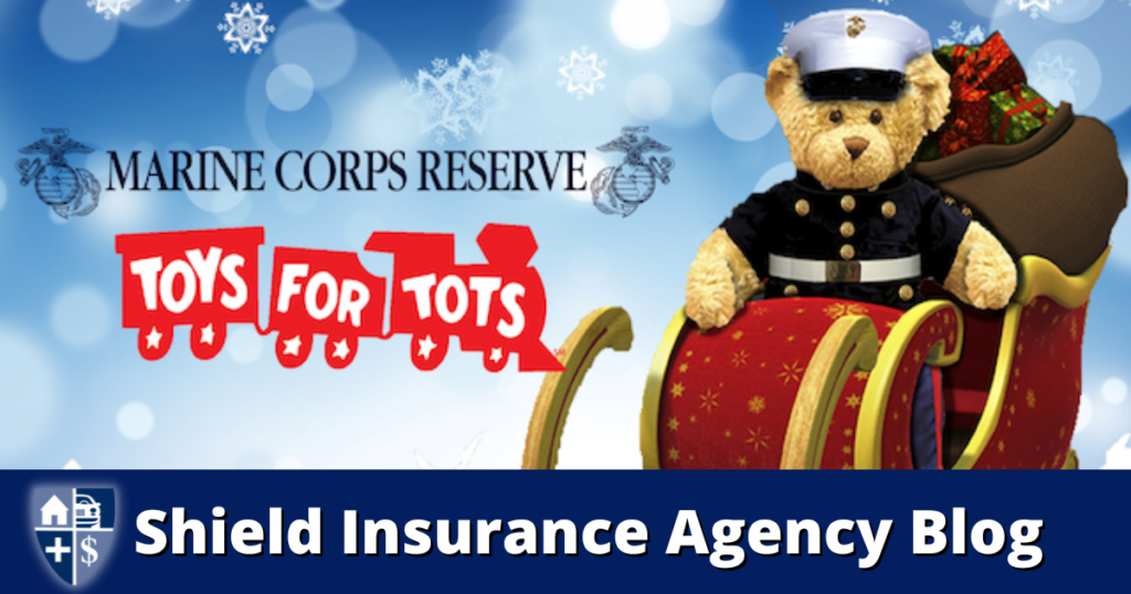 Shield Insurance office has been a collection site for Toys For Tots for several decades, stop on my with a toy and we will add it to the Big Box we fill up every year!